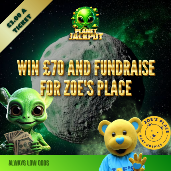 WIN £70 & FUNDRAISE FOR ZOE'S PLACE